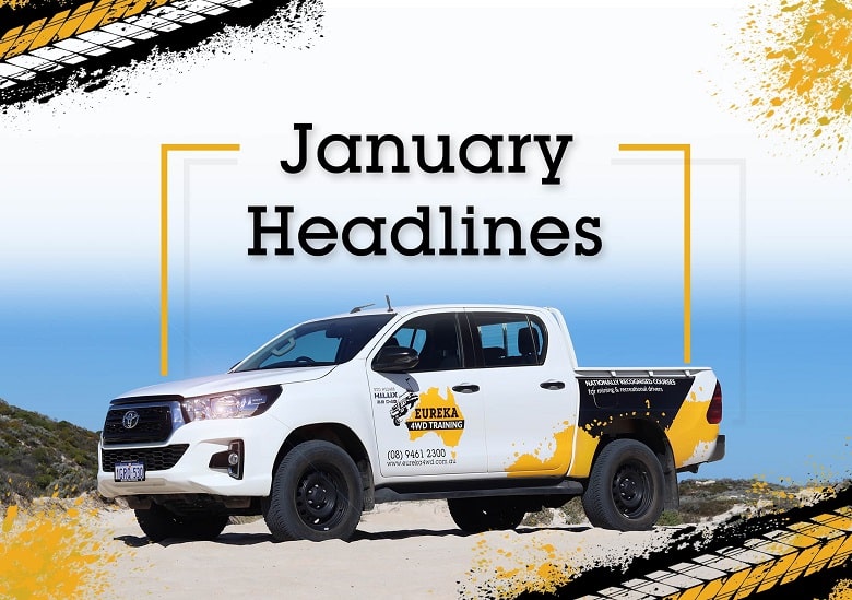 A Eureka 4WD parked on a sand terrain with a header saying "January Headlines".